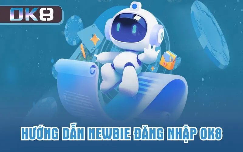 Hướng dẫn newbie đăng nhập OK8