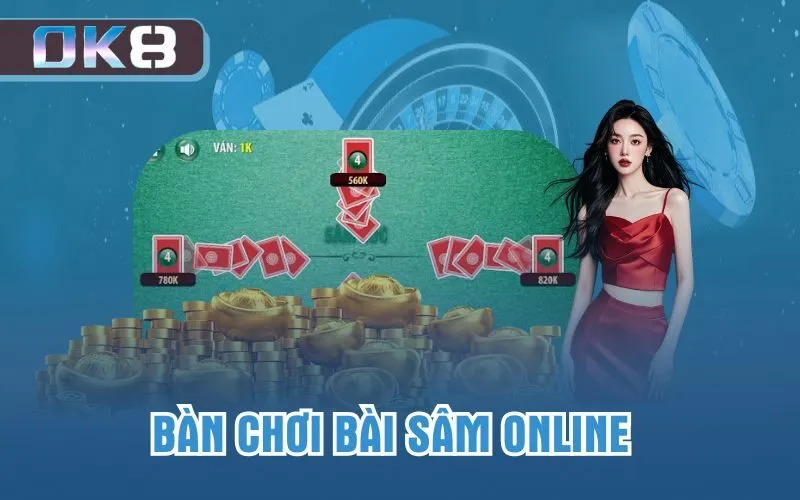 Bàn chơi bài Sâm online
