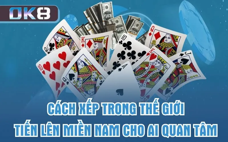 Cách xếp trong thế giới tiến lên miền Nam cho ai quan tâm