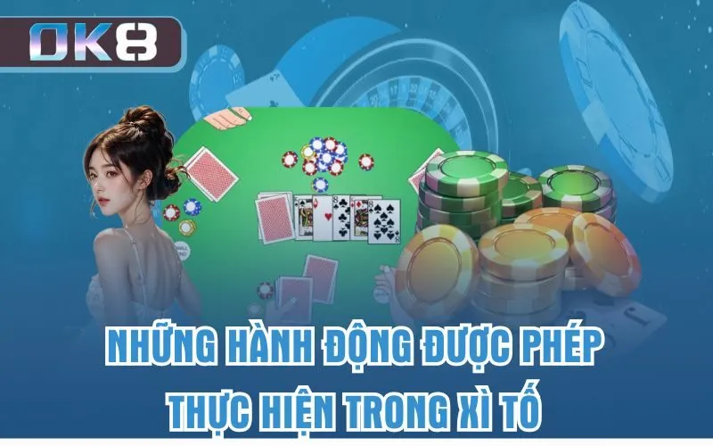 Những hành động được phép thực hiện trong xì tố