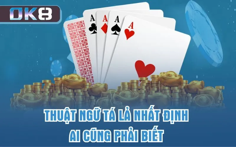 Thuật ngữ tá lả nhất định ai cũng phải biết